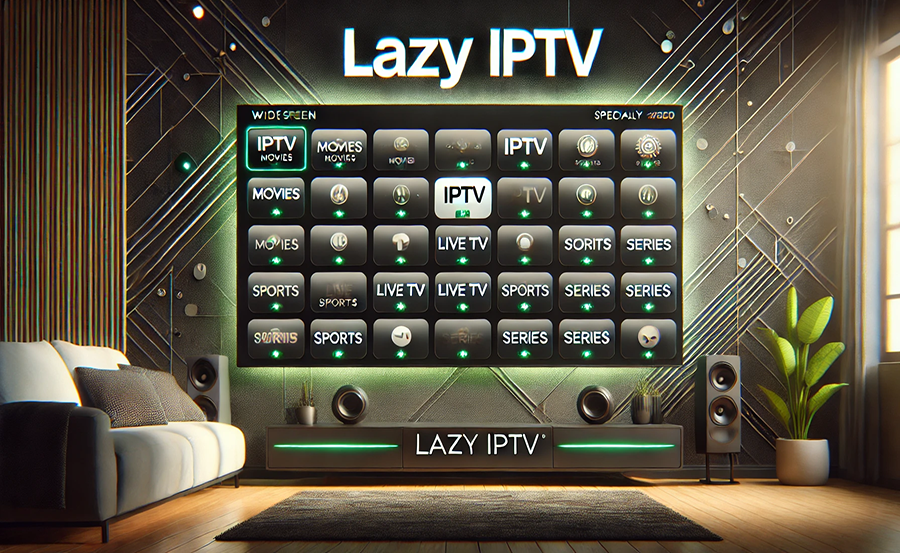 How Lazy IPTV is Revolutionizing Home Entertainment